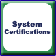 System Certifications