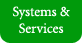 Systems and Services